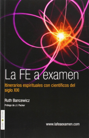 FE A EXAMEN, LA. CIENTIFICOS DEL SIGLO XXI