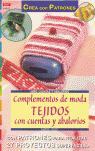 COMPLEMENTOS DE MODA TEJIDOS CON CUENTA Y ABALORIOS - CREA..