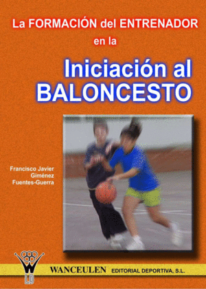 LA FORMACION DEL ENTRENADOR EN LA INICIACION AL BALONCESTO