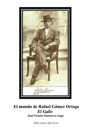 EL MUNDO DE RAFAEL GOMEZ ORTEGA 