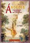 �NGELES, LAS FUERZAS OCULTAS DEL UNIVERSO