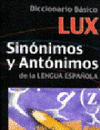 DICCIONARIO BASICO LUX SINONIMOS Y ANTONIMOS DE LA LENGUA ESPAOLA