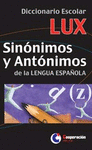 DICCIONARIO ESCOLAR LUX SINONIMOS Y ANTONIMOS DE LA LENGUA ESPAOL