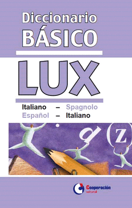 DICCIONARIO BASICO LUX ITALIANO-SPAGNOLO ESPAOL-ITALIANO