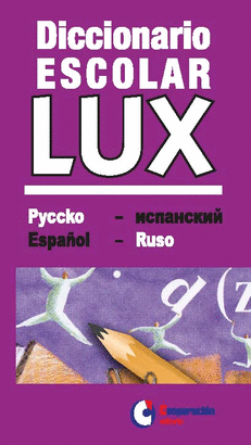 DICCIONARIO ESCOLAR LUX ESPAOL-RUSO