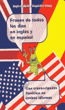 FRASES DE TODOS LOS DIAS EN INGLES Y EN ESPA�OL