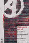 ANARQUISMO ESPA�OL Y LA ACCION REVOLUCIONARIA 1961 1974