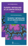 FILOSOFIA Y METODOLOGIA DE LA CIENCIAS SOCIALES. VOL I Y II