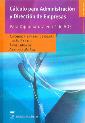 CALCULO PARA ADMINISTRACION Y DIRECCION DE EMPRESAS
