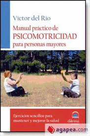 MANUAL PRACTICO DE PSICOMOTRICIDAD PARA PERSONAS MAYORES