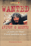 WANTED VIVO O MUERTO