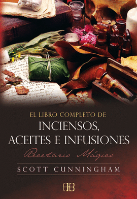 LIBRO COMPLETO DE INCIENSOS ACEITES E INFUSIONES, EL