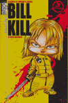 BILL KILL A TODO VOLUMEN
