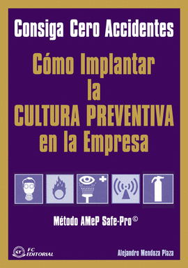 COMO IMPLANTAR LA CULTURA PREVENTIVA EN LA EMPRESA