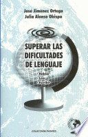 **** SUPERAR LAS DIFICULTADES DE LENGUAJE