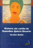 HISTORIA SIN CARI�O DE REMEDIOS QUIERO BESARTE