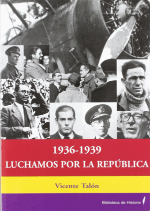 1936 1939 LUCHAMOS POR LA REPUBLICA