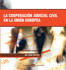 COOPERACION JUDICIAL CIVIL EN LA UNION EUROPEA, LA