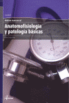 ANATOMOFISIOLOGIA Y PATOLOGIA BASICAS. MODULO TRANSVERSAL