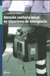 ATENCION SANITARIA INICIAL EN SITUACIONES DE EMERGENCIA