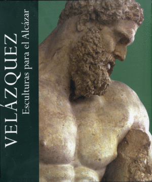 VELAZQUEZ, ESCULTURAS PARA EL ALCAZAR