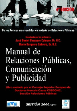MANUAL RELACIONES PUBLICAS, COMUNICACION Y PUBLICIDAD 4� ED.