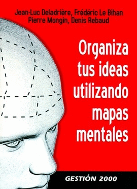 ORGANIZA TUS IDEAS UTILIZANDO MAPAS MENTALES