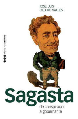 SAGASTA DE CONSPIRADOR A GOBERNANTE
