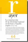 CONSTRUCCION DE LA IDENTIDAD REGIONAL EN EUROPA Y ESPA�A XIX Y XX