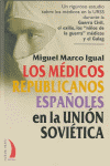 MEDICOS REPUBLICANOS ESPAOLES EN LA UNION SOVIETICA, LOS