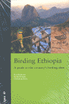 BIRDING ETHIOPIA A GUIDE TO THE COUNTRY'S BIRDING SITES