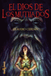 DIOS DE LOS MUTILADOS, EL