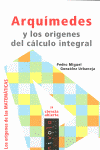 ARQUIMEDES Y LOS ORIGENES DEL CALCULO INTEGRAL