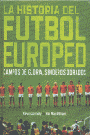 HISTORIA DEL FUTBOL EUROPEO, LA