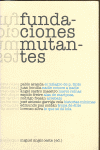 FUNDACIONES MUTANTES