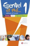 ESSENTIEL ET PLUS METHODE DE FRAN�AIS 1 ESO, NIVEAU A1