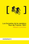 LOS FORZADOS DE LA CARRETERA