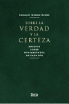 SOBRE LA VERDAD Y LA CERTEZA