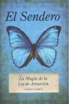 EL SENDERO. LA MAGIA DE LA LEY DE ATRACCI?N