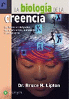 BIOLOGIA DE LA CREENCIA, LA