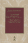 REFORMA CONSTITUCIONAL Y REFORMAS ESTATUTARIAS