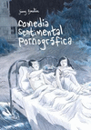 COMEDIA SENTIMENTAL PORNOGR�FICA
