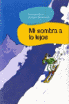 MI SOMBRA A LO LEJOS
