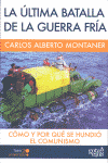 ULTIMA BATALLA DE LA GUERRA FRIA, LA