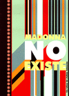 MADONNA NO EXISTE