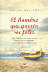 HOMBRE QUE QUERIA SER FELIZ, EL