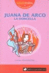 JUANA DE ARCO LA DONCELLA