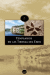 TEMPLARIOS EN LAS TIERRAS DEL EBRO
