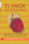AMOR ES GOLOSO, EL