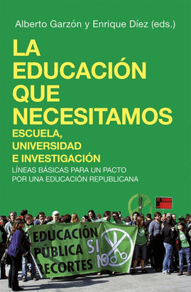 **** LA EDUCACIN QUE NECESITAMOS: ESCUELA, UNIVERSIDAD E INVESTIGACIN. LNEAS BSIC